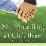 Book cover of Shepherding a Child's Heart by Tedd Tripp